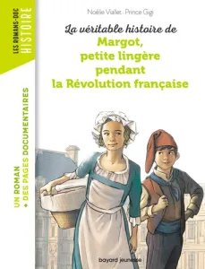 La véritable histoire de Margot, petite lingère pendant la Révolution française