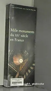 Mille monuments du XXe siècle en France.