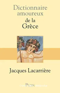 Dictionnaire amoureux de la Grèce