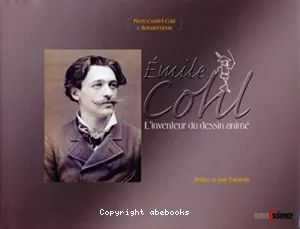Emile Cohl, l'inventeur du dessin animé