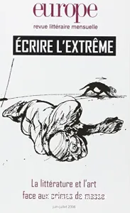 Europe, n° 926-927 : Ecrire l'extrême