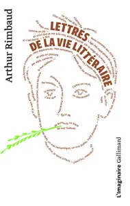 Lettres de la vie littéraire d'Arthur Rimbaud