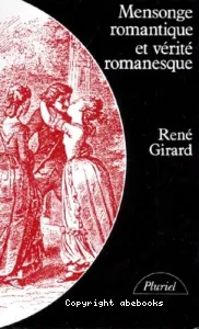 Mensonge romantique et vérité romanesque