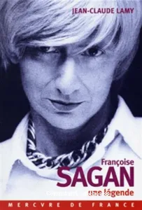 Françoise Sagan : Une légende