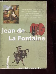 Jean de La Fontaine (cahiers pédagogiques des expositions)