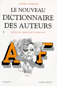 Le Nouveau dictionnaire des auteurs : tome I , A-F