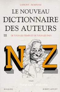Le Nouveau dictionnaire des auteurs : tome III , N-Z