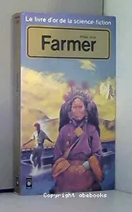 Philip José Farmer (Le livre d'or de la science-fiction)