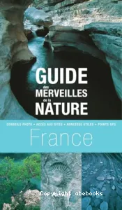 Guide des merveilles de la nature en France : les plus beaux sites dans chaque région