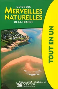 Guide des merveilles naturelles de la France tout en un