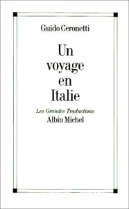 Un Voyage en Italie (auteur : Guido Ceronetti)