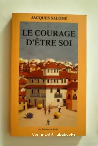 Le Courage d'être soi