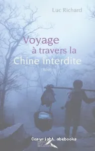 Voyage à travers la Chine interdite