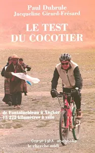 Le Test du cocotir : de Fontainebleau à Angkor 15.272 km à vélo