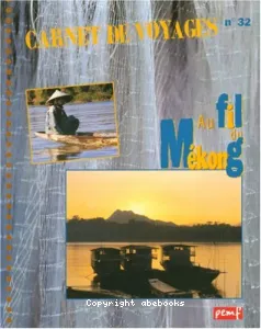 Carnet de voyages : au fil du Mékong