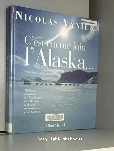 C'est encore loin l'Alaska...