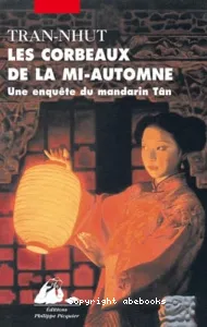 Les Corbeaux de la mi-automne : Une enquête du mandarin Tân