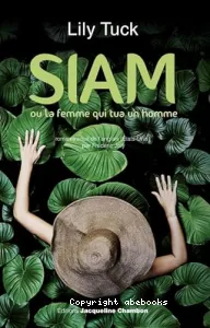 SIAM ou la femme qui tua un homme