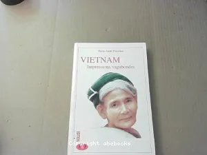 Vietnam : Impressions vagabondes