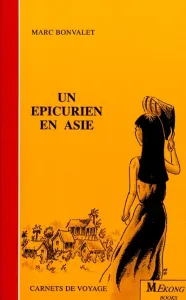 Un épicurien en Asie