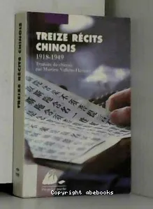 Treize récits chinois 1918-1949