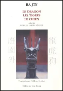 Le Dragon , Les tigres, Le chien