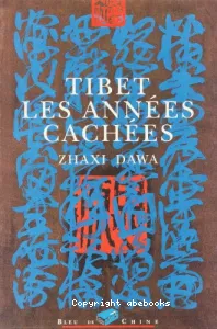 Tibet, les années cachées