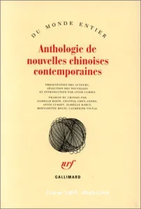 Anthologie de nouvelles chinoises contemporaines