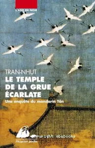 Le Temple de la grue écarlate : Une enquête du mandarin Tân