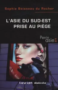 L'Asie du Sud-Est prise au piège