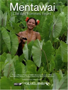 Mentawai, l'île des hommes fleurs : une société chamanique au seuil du XXIe siècle