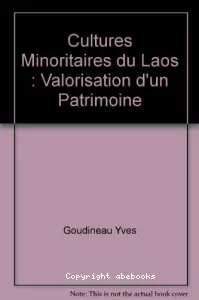 Cultures minoritaires du Laos : Valorisation d'un patrimoine