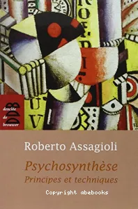 Psychosynthèse : Principes et techniques