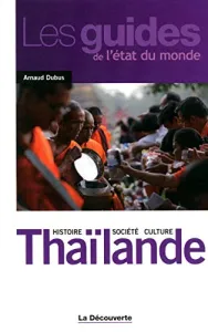 Thaïlande : Histoire, société, culture