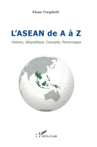 L'ASEAN de A à Z