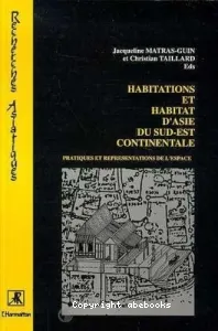 Habitations et habitat d'Asie du Sud-Est continentale