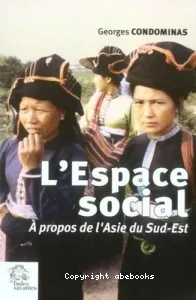 L'Espace social : à propos de l'Asie du Sud-Est (édition 2006)
