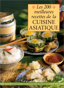 Les 200 meilleures recettes de la cuisine asiatique