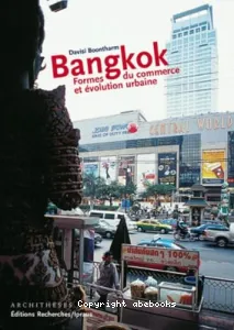 Bangkok, formes du commerce et évolution urbaine