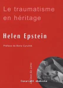 Le Traumatisme en héritage : conversations avec des fils et filles de survivants de la Shoah