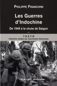 Les Guerres d'Indochine (tome 2) : De 1949 à la chute de Saigon