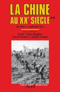 La Chine au XXè siècle, tome II : de 1949 à aujourd'hui