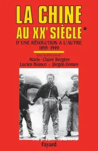 La Chine au XXè siècle, tome I