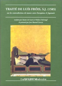 Traité de Luis Frois, S.J. (1585) sur les contradictions de moeurs entre Européens et Japonais
