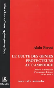 Le Culte des génies protecteurs au Cambodge 