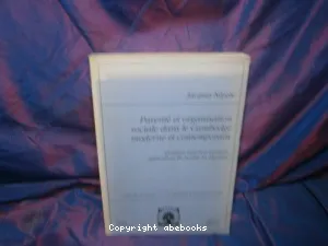 Parenté et organisation sociale dans le Cambodge moderne et contemporain