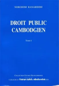 Droit public cambodgien (tome I)