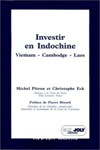 Investir en Indochine : Vietnam-Cambodge-Laos