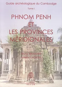 Phnom Penh et les provinces méridionales