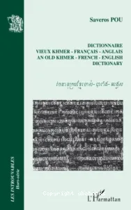 Dictionnaire vieux khmer-français-anglais (éd. L'Harmattan)
